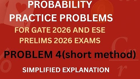 GATE/ESE -2026 Maths Practice Problems(Probability)