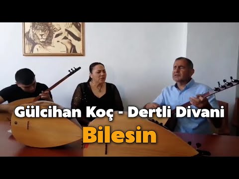 Dertli Divani & Gülcihan Koç - Bilesin (Zaman Herşeyin İlacı) @DertliDivaniOfficial