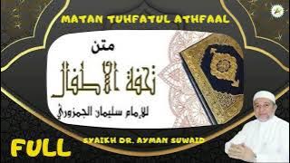 Matan Tuhfatul Athfal Full oleh Syekh Dr. Ayman Suwaid
