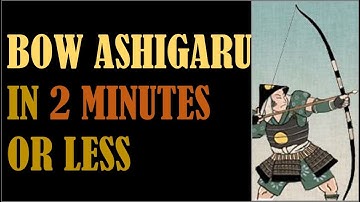 How To Use Bow Ashigaru - A Quick Unit Guide - Total War: Shogun 2