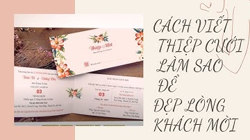 Cách viêt thiệp cưới làm sao để đẹp lòng khách mời
