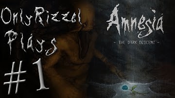 Amnesia The Dark Descent Playthrough Part 1 - The Adventure Begins