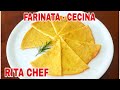 FARINATA, TORTA DI CECI O CECINA di RITA CHEF (GLUTEN FREE) | CHICHPEA CAKE|GÂTEAU AUX POIS CHICHES.