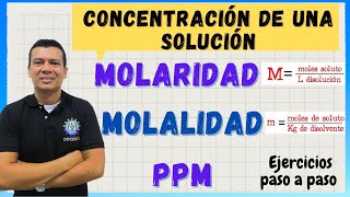 MOLARIDAD (M), molalidad (m) y partes por millón (ppm)