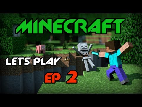 Let's Play Minecraft - episode 2 - I Fail Badly Guys!