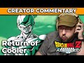 Dragonball z abridged creator commentary  return of cooler