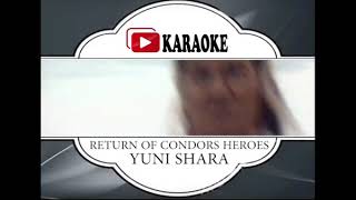 Lagu Karaoke YUNI SHARA - RETURN OF CONDORS HEROES (POP INDONESIA) |  Karaoke Musik Video