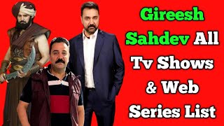 Gireesh Sahdev All Tv Serials List || Full Filmography || Vanshaj...