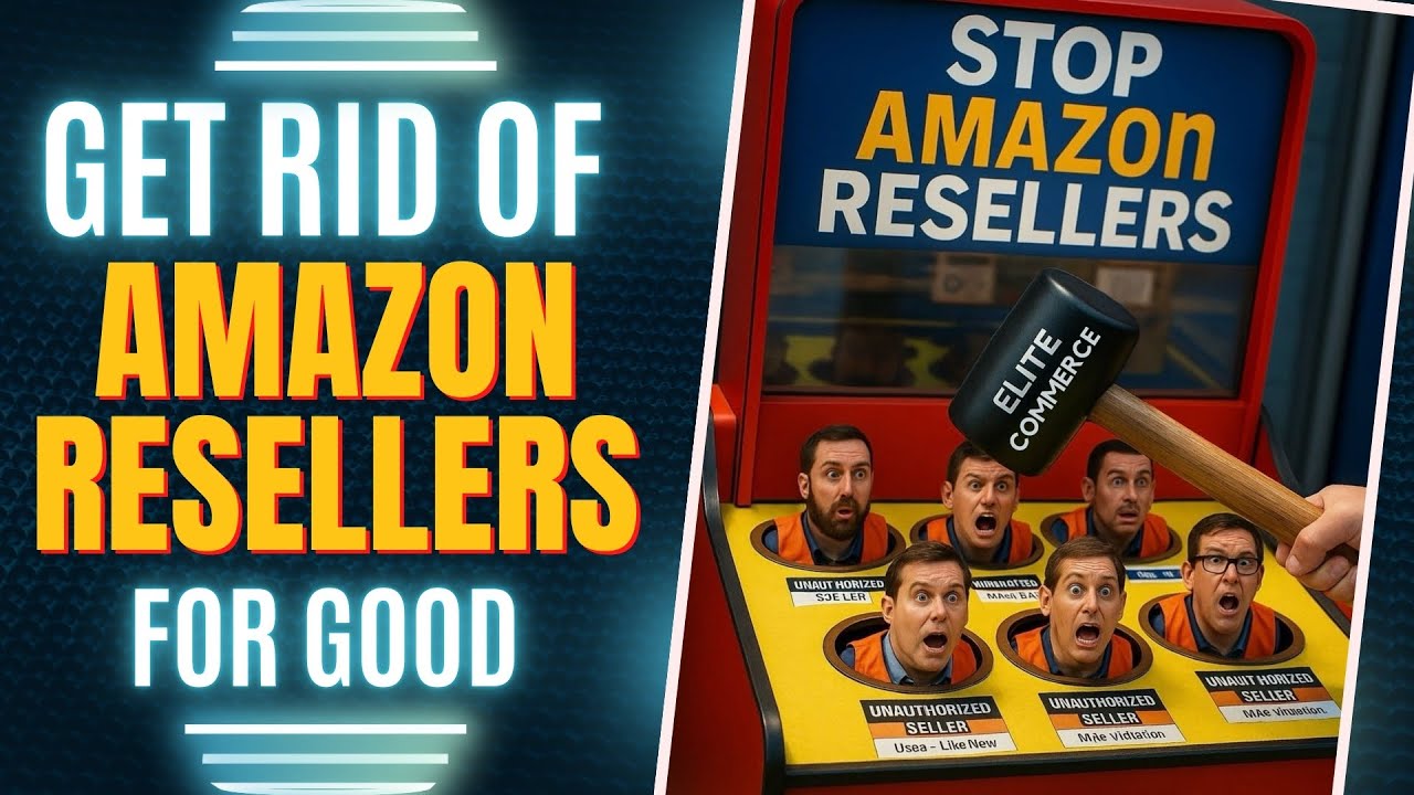 Get Rid of Amazon Resellers FOR GOOD
