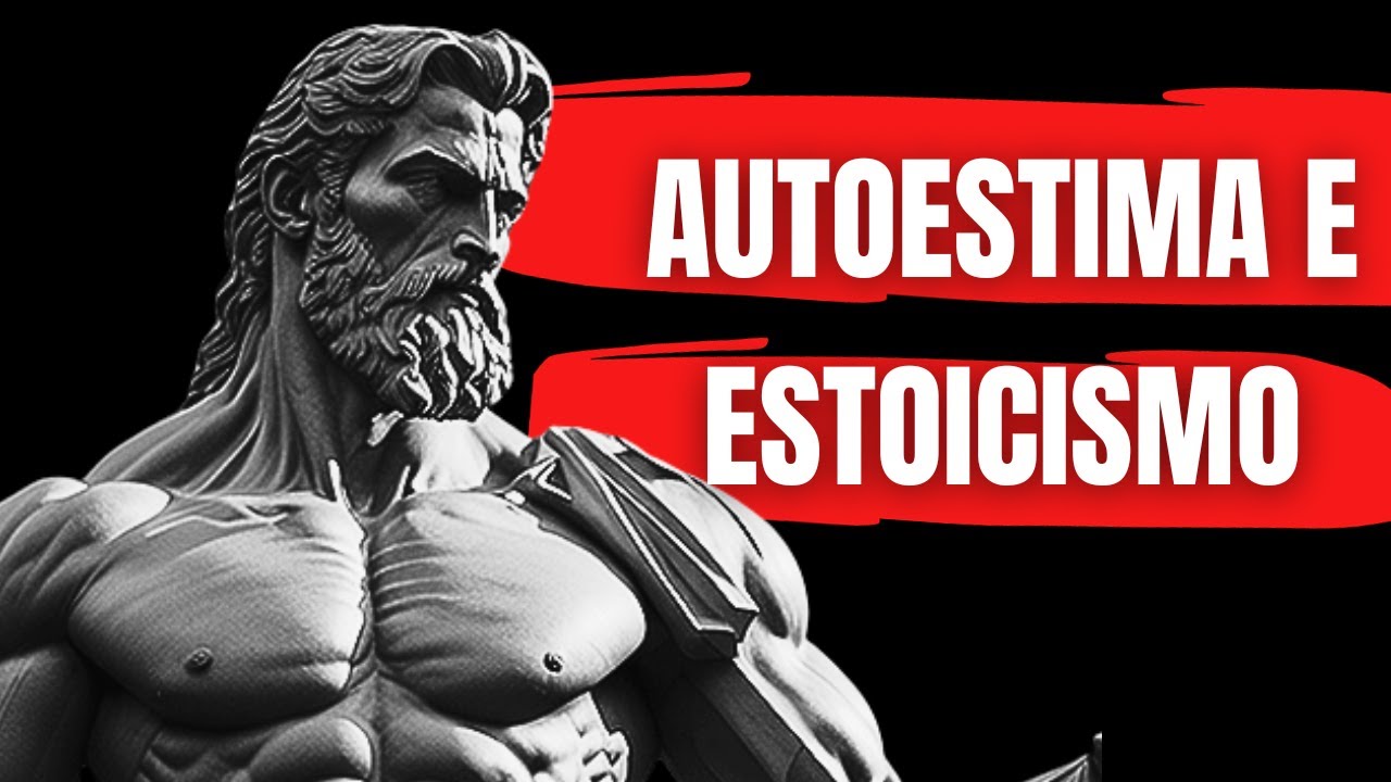 Fortalecendo a Autoestima com o Estoicismo: Princípios e Práticas