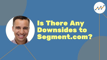Is There Any Downsides to Segment.com?
