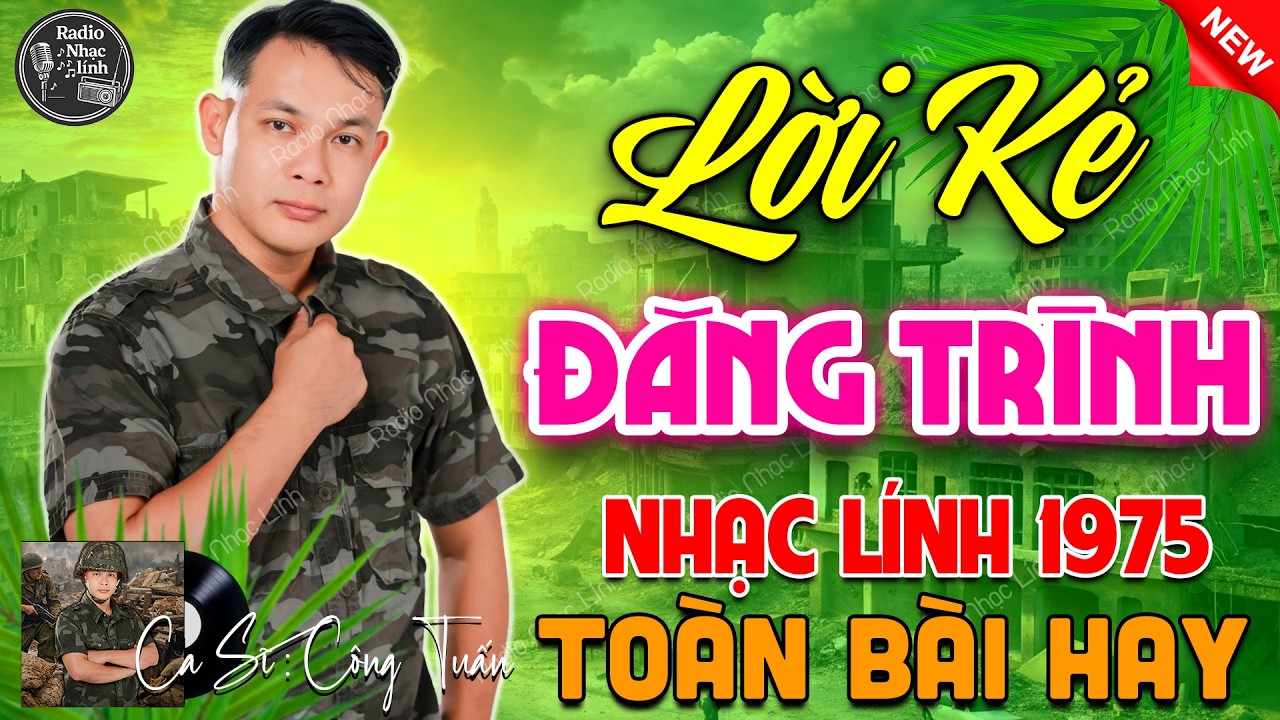 LỜI KẺ ĐĂNG TRÌNH - BOLERO CÔNG TUẤN ➤ LK Nhạc Lính Xưa Bất Hủ 1975 CỰC ÊM TAI DỄ NGỦ