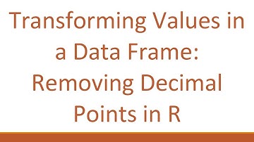 Transforming Values in a Data Frame: Removing Decimal Points in R