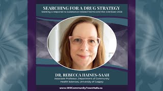 Dr. Rebecca Haines-Saah - Searching for a Drug Strategy - May 30, 2024
