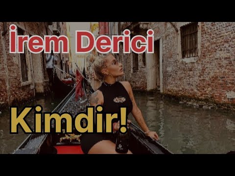 İrem derici kimdir?