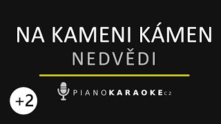 Nedvědi - Na kameni kámen (Vyšší tónina) | Piano Karaoke Instrumental