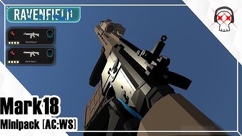 Mark18 Minipack [AC:WS] ของแต่งดีๆพวกนี้ (Ravenfield)💀