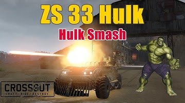 Crossout - ZS 33 Hulk Cannon - Hulk Smash
