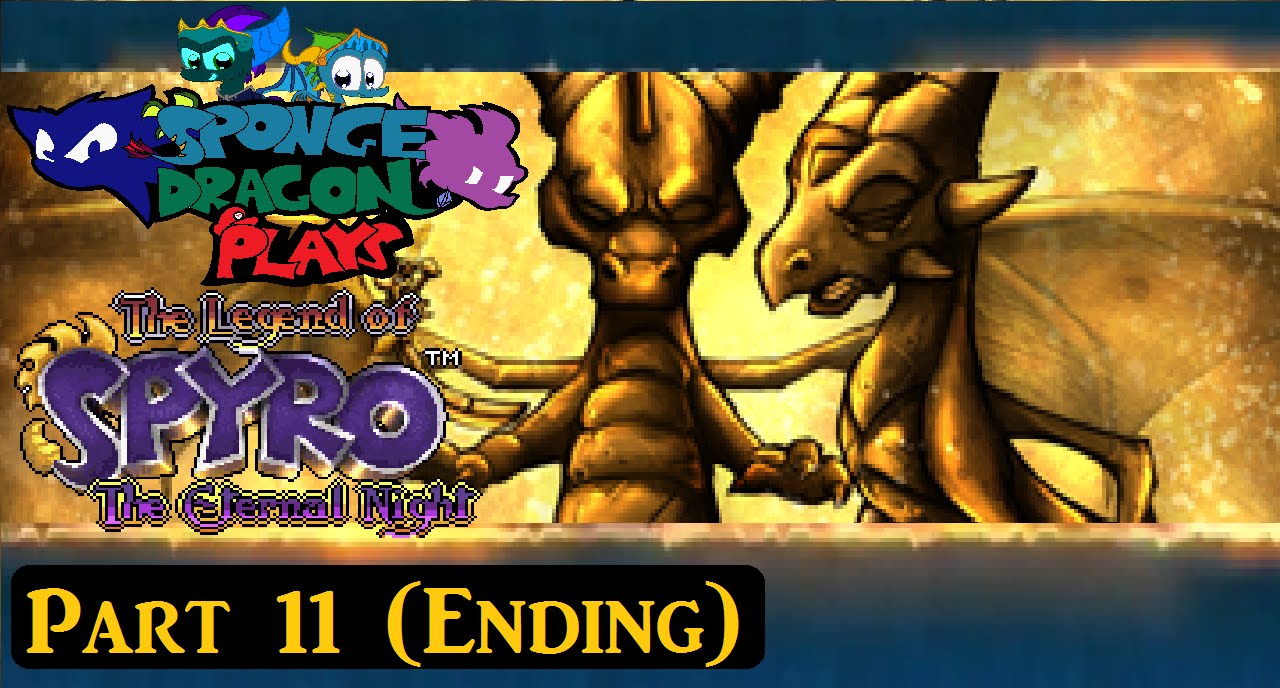Sponge Dragon Plays The Legend of Spyro The Eternal Night (Wii) Part 11 (Ending) YouTube