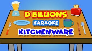 Kitchenware (Karaoke) | D Billions Kids Songs