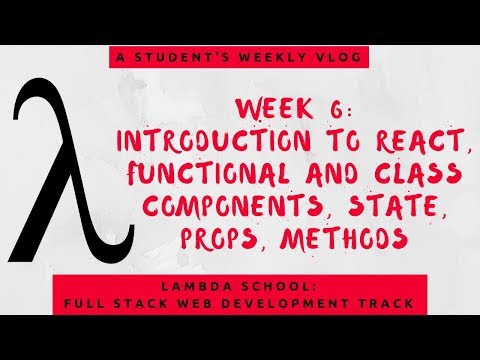 Lambda School Week 6: React | Full Stack Web Development Academy