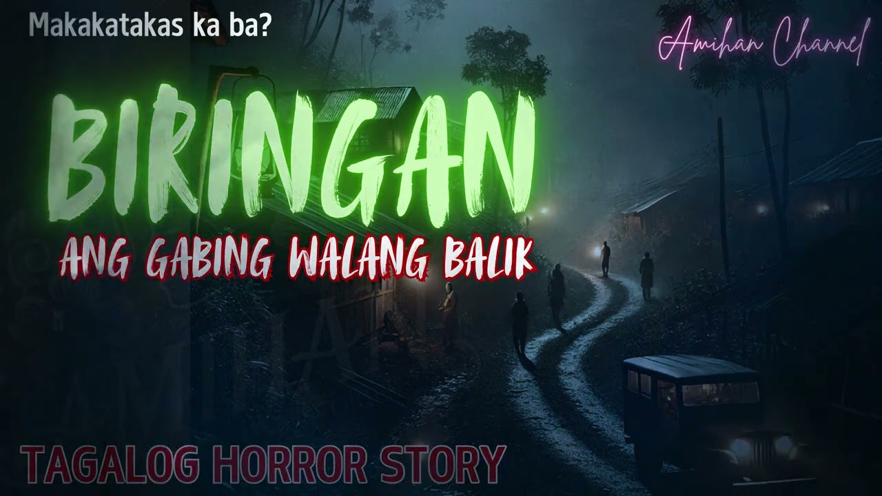 BIRINGAN- Gabing walang balik | Amihan Tagalog Horror Stories