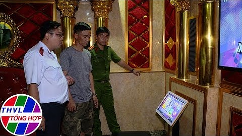 Chuyện hôm nay: Tăng cường kiểm soát an toàn phòng cháy chữa cháy trong kinh doanh karaoke