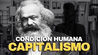 Karl Marx | Condición y experiencia humana en la subsunción real del trabajo en el capital