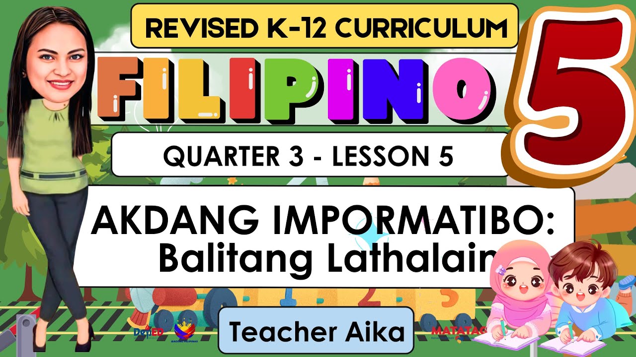 FILIPINO 5 Quarter 3 Lesson 5 | AKDANG IMPORMATIBO: Balitang Lathalain | RevisedK12 
