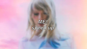 Taylor Swift ft. Brendon Urie of Panic! At The Disco - ME! | Speed Up