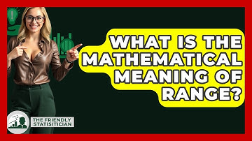 What Is The Mathematical Meaning Of Range? - The Friendly Statistician
