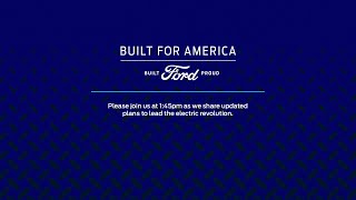 Ford and Michigan powering EV revolution | Built For America