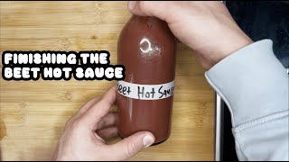 Finishing the Beet Hot Sauce