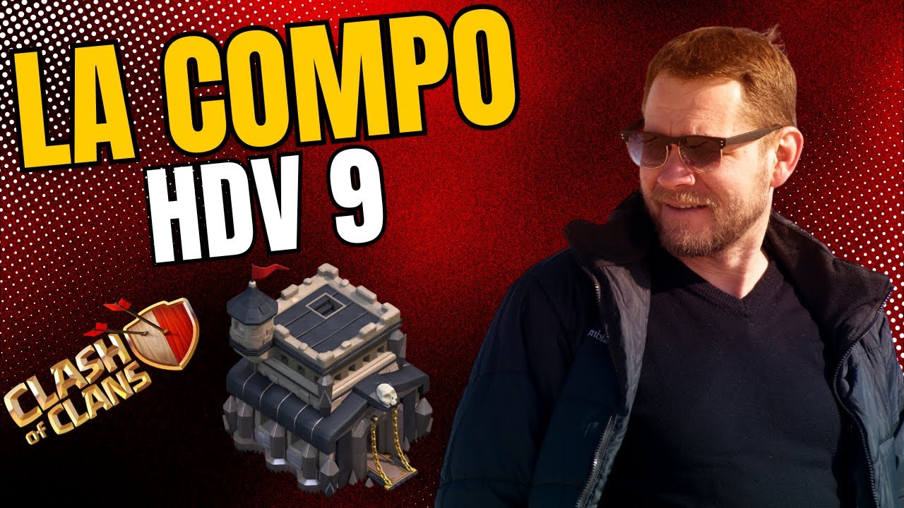 COMPO HDV 9 QUI PERF TOUT !!! 100% FACILEMENT / CLASH OF CLANS