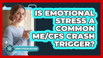 Is Emotional Stress a Common ME/CFS Crash Trigger?