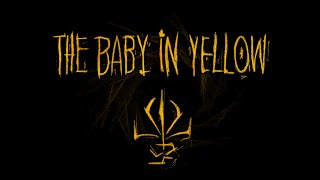 The Baby in Yellow ( part 1 )