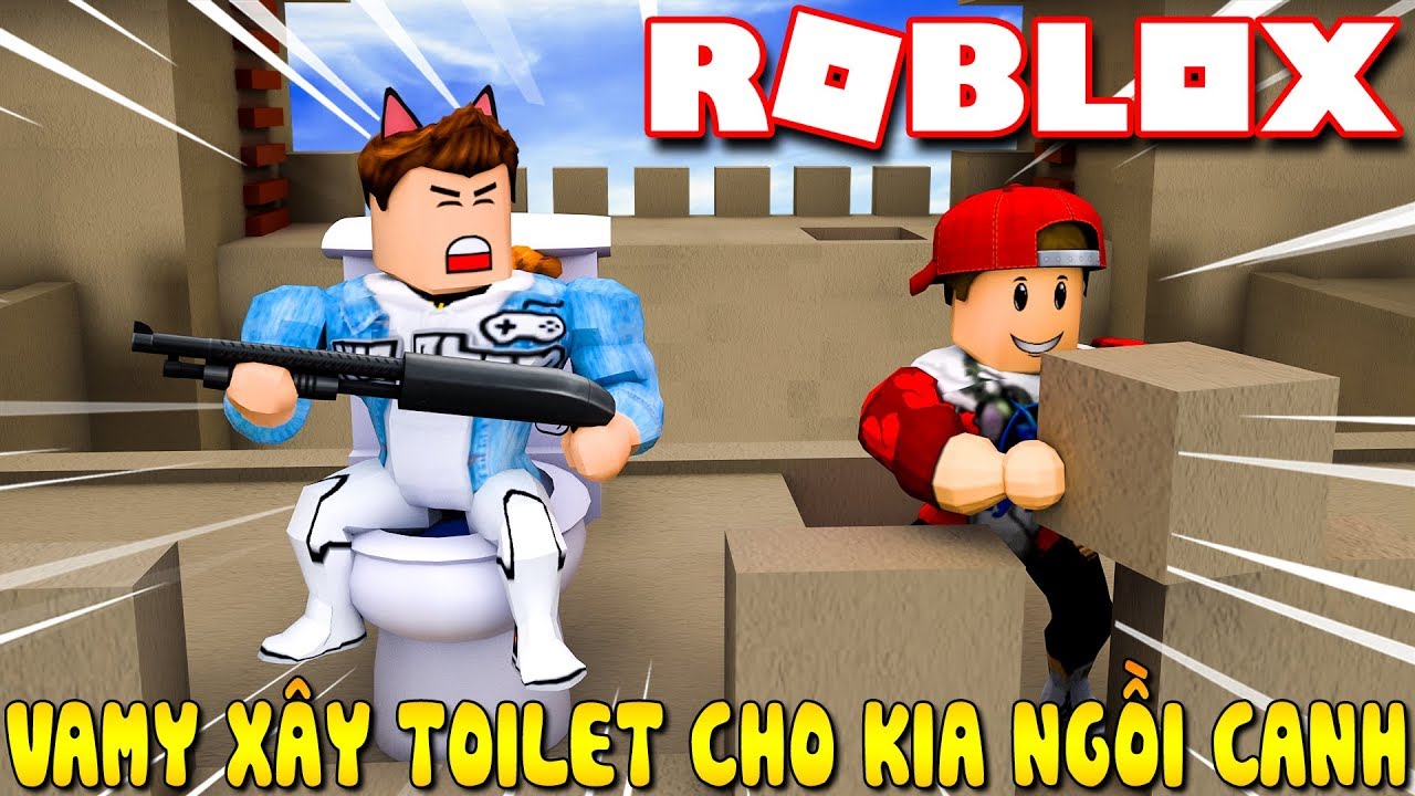 Roblox Kia Ngồi Toilet Bảo Vệ Vamy Xay Phao đai Fort Wars Kia Phạm Otmur - roblox vamy va namlkun bị rơi vao may xay sinh tố gamma games
