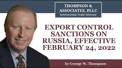 Export Control Sanctions on Russia, Effective February 24, 2022