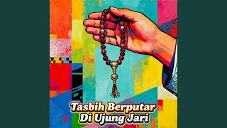 Tasbih Berputar Di Ujung Jari (Remastered 2026)