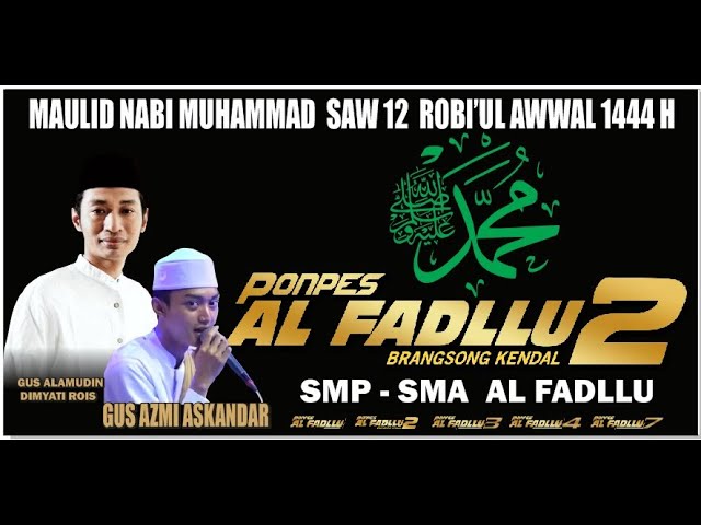 LIVE ALFADLLU 2 BERSHOLAWAT  MAULID NABI MUHAMMAD SAW 12 ROBI'UL AWWAL 1444 H BERSAMA GUS AZMI( 2 ) class=