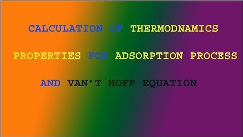 CALCULATION OF THERMODYNAMICS PROPERTIES FROM ADSORPTION PROCESS