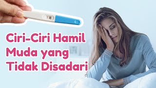 Ciri-ciri Hamil Muda yang Tidak Disadari