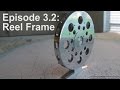 Homemade Fly Reel Ep. 3 Pt 2: Reel Frame on the Mill