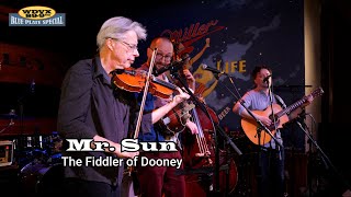 Mr. Sun - The Fiddler of Dooney (Live on The WDVX Blue Plate Special)