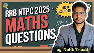 Set-7- SSC CGL 2025 Maths Practice Set- RRB NTPC CBT-1 के Unique सवाल : Rohit Tripathi