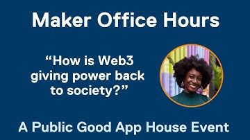 Office Hours: How Web3 Is Giving Power Back to Society | Public Good App House