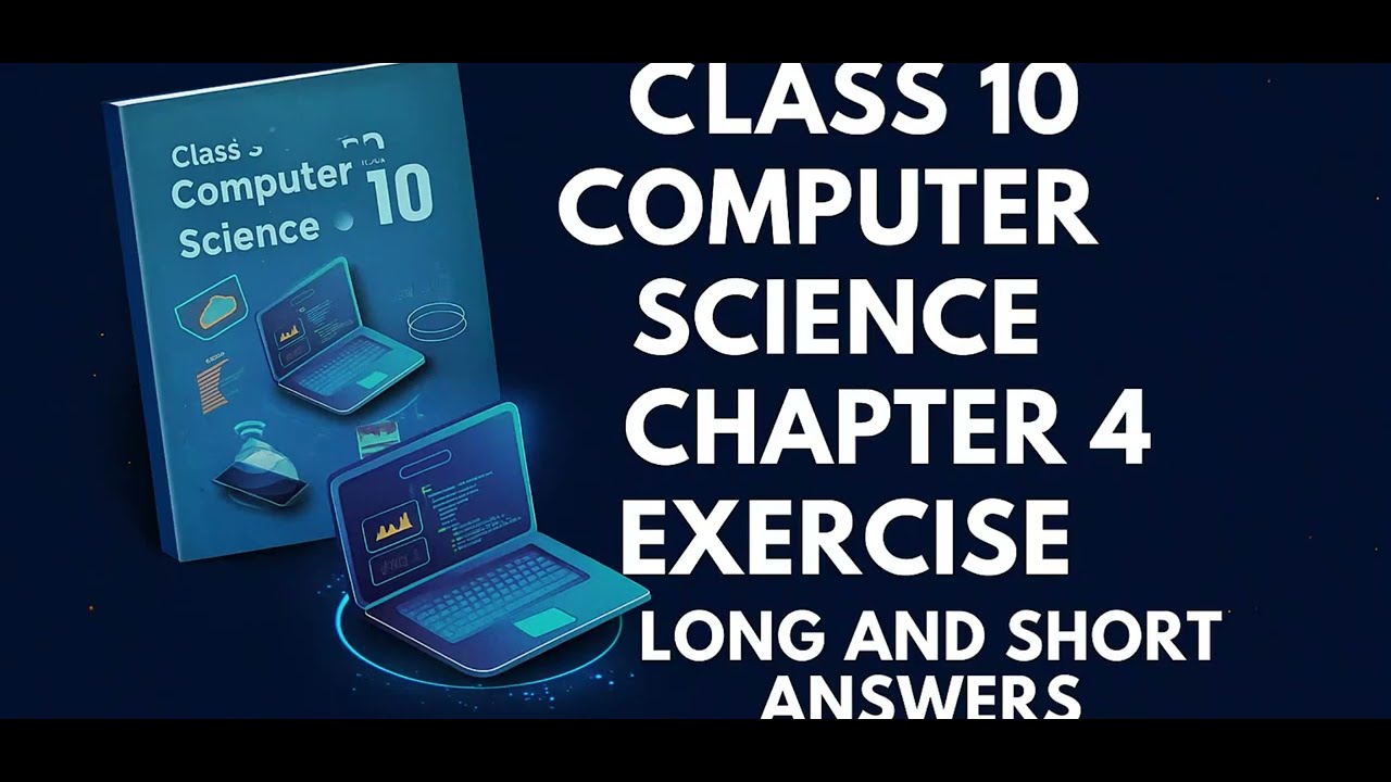 Class 10 Computer Science chapter 4 exercise short and long question ...