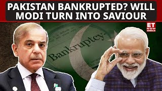 Pakistan On The Verge Of Bankruptcy? Will PM Modi Turn Into Saviour For The Country | ET Now