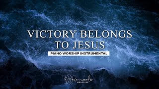 Victory Belongs to Jesus | Todd Dulaney | Soaking Worship | Prayer | Worship Instrumental
