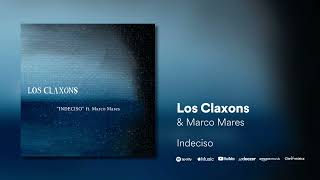 Los Claxons ft. Marco Mares - Indeciso